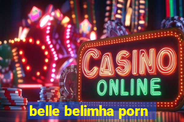 belle belimha porn